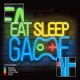 Forever Light PLEXI LED Neon Sign EAT SLEEP GAME, Multicolor